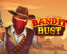 
                            Bandit Bust