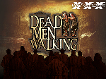 
                            DEAD MEN WALKING