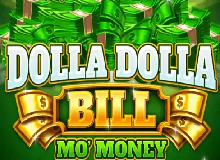 
                            Dolla Dolla Bill Mo Money